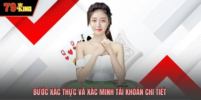 Bước xác thực và xác minh tài khoản chi tiết