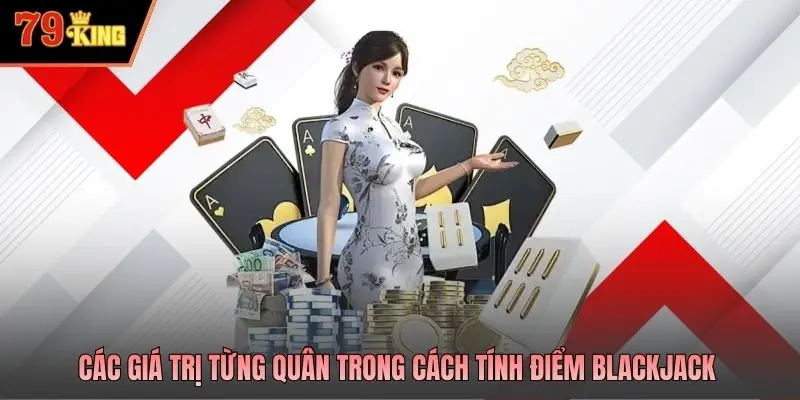 Các giá trị từng quân trong cách tính điểm blackjack