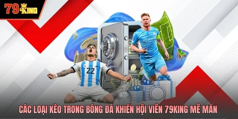 Các loại kèo trong bóng đá