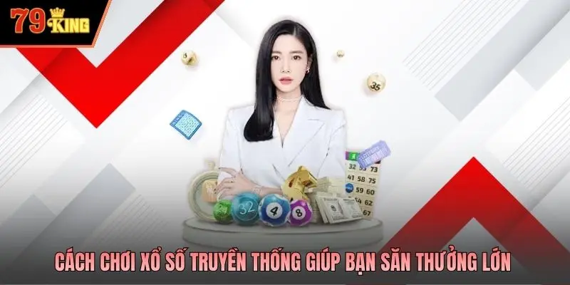 Cách chơi xổ số truyền thống