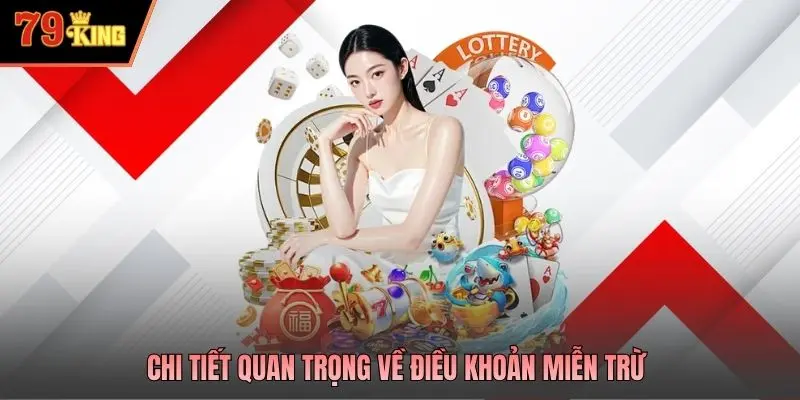 Chi tiết quan trọng về điều khoản miễn trừ