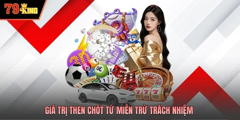 Giá trị then chốt từ miễn trừ trách nhiệm