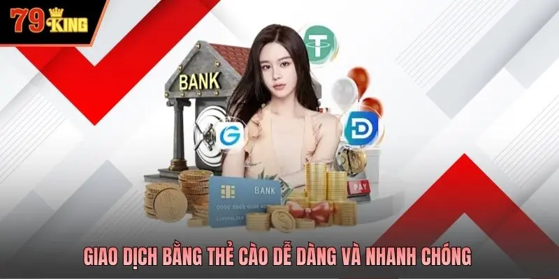 Giao dịch bằng thẻ cào dễ dàng và nhanh chóng