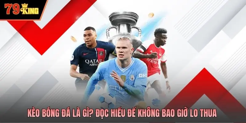 Kèo bóng đá là gì