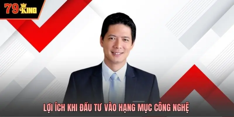 Lợi ích khi đầu tư vào hạng mục công nghệ