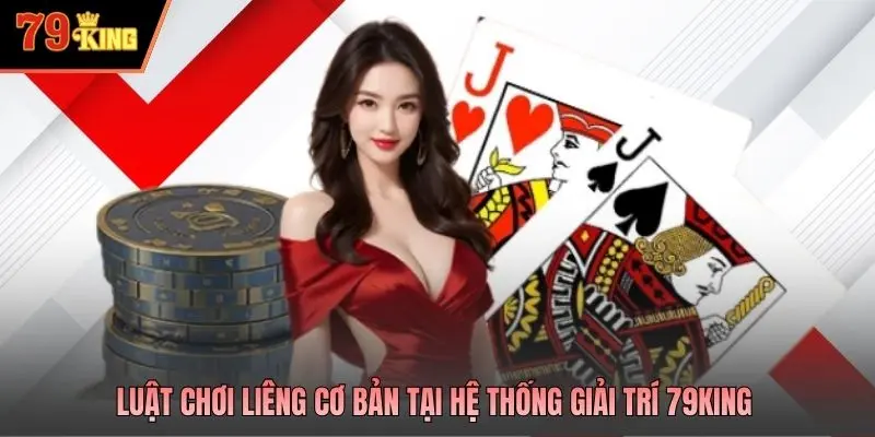 Luật chơi liêng cơ bản