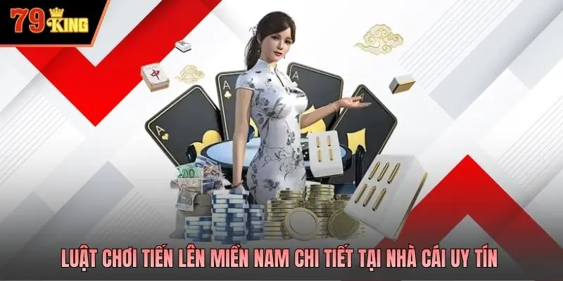 Luật chơi tiến lên miền nam