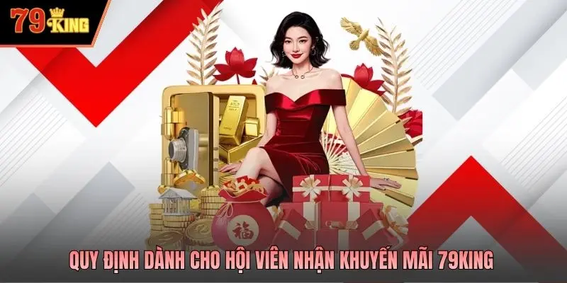 Quy định dành cho hội viên nhận khuyến mãi 79king