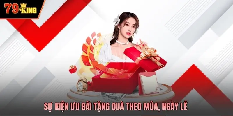 Sự kiện ưu đãi tặng quà theo mùa, ngày lễ