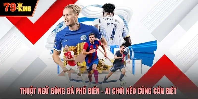 Thuật ngữ bóng đá phổ biến